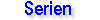 [Serien]