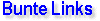 [bunte Links]